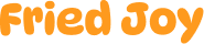Fried Joy